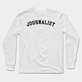 Journalist Long Sleeve T-Shirt